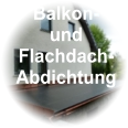 Balkon- und Flachdach- Abdichtung