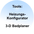 Tools:  Heizungs- Konfigurator  3-D Badplaner