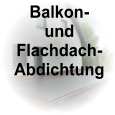 Balkon- und  Flachdach- Abdichtung